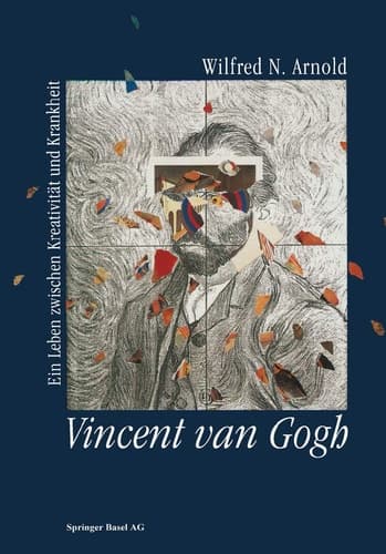 Vincent van Gogh Ein Leben zwischen Kreativität und Krankheit