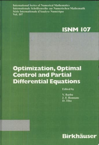 Optimization, Optimal Control and Partial Differential Equations First Franco-Romanian Conference, Iasi, September 7-11, 1992 ; Ed. by V[iorel] Barbu, J. F[rédéric] Bonnans, D[an] Tiba