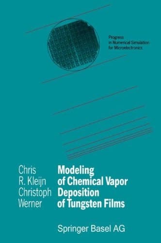 Modeling of Chemical Vapor Deposition of Tungsten Films (Progress in Numerical Simulation for Microelectronics)