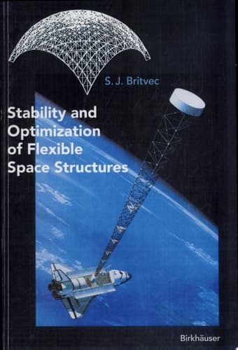 Stability and Optimization of Flexible Space Structures