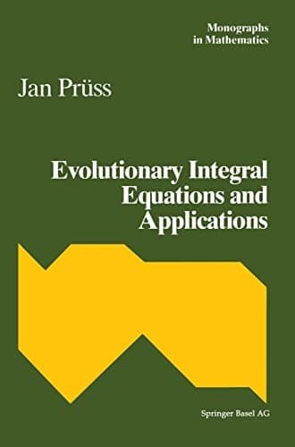 Evolutionary Integral Equations and Applications (Monographs in Mathematics)