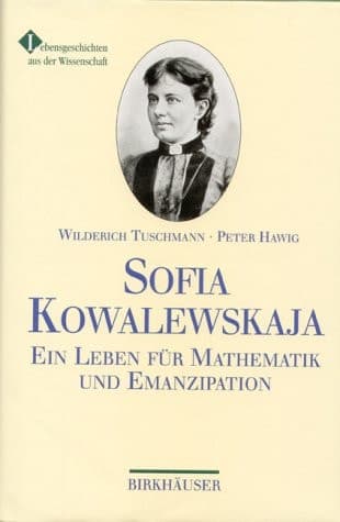 Sofia Kowalewskaja: Ein Leben für Mathematik und Emanzipation (German Edition)