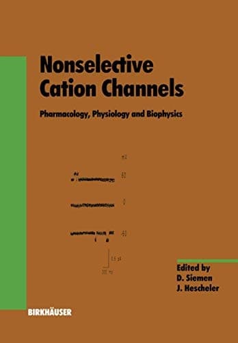 Nonselective Cation Channels Pharmacology, Physiology and Biophysics