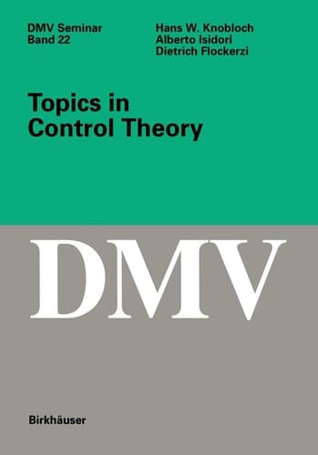 Topics in Control Theory (Oberwolfach Seminars, 22)