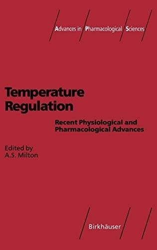 Temperature Regulation Recent Physiological and Pharmacological Advances