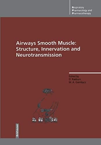 Airways Smooth Muscle: Structure, Innervation and Neurotransmission (Respiratory Pharmacology and Pharmacotherapy)