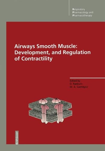 Airways Smooth Muscle: Development, and Regulation of Contractility Development and Regulation of Contractility