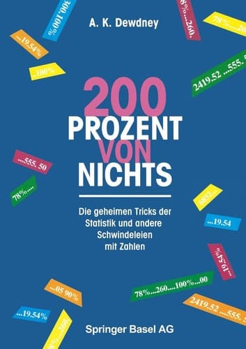 200 Prozent von nichts Die geheimen Tricks der Statistik und andere Schwindeleien mit Zahlen