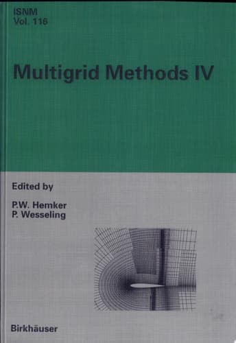 Multigrid Methods IV Proceedings of the Fourth European Multigrid Conference, Amsterdam, July 6-9, 1993