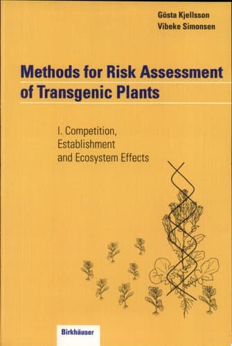 Methods for Risk Assessment I of Transgenic Plants. Competition, Establishment and Ecosystems Effect.