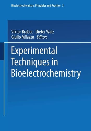 Experimental Techniques in Bioelectrochemistry (Bioelectrochemistry: Principles and Practice)