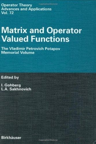 Matrix and Operator Valued Functions The Vladimir Petrovich Potapov Memorial Volume