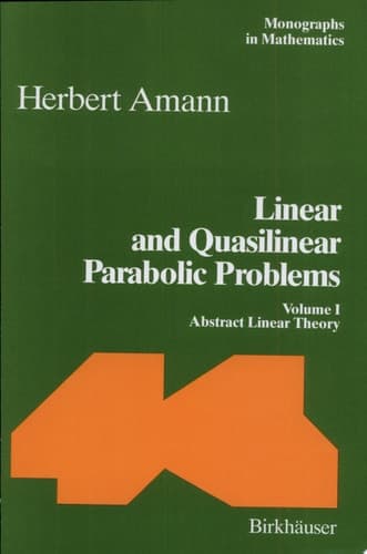 Linear and Quasilinear Parabolic Problems Volume I: Abstract Linear Theory