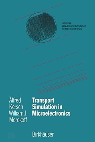 Transport Simulation in Microelectronics