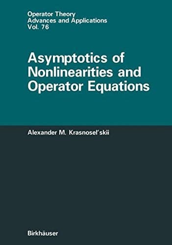 Asymptotics of Nonlinearities and Operator Equations