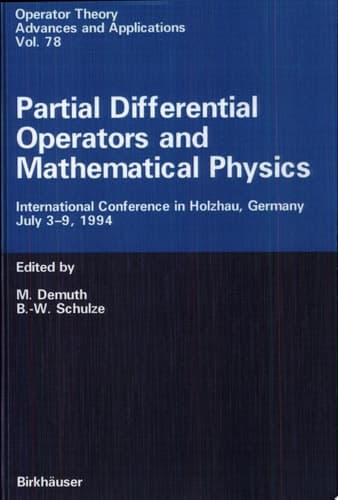Partial Differential Operators and Mathematical Physics International Conference in Holzhau, Germany, July 3–9, 1994