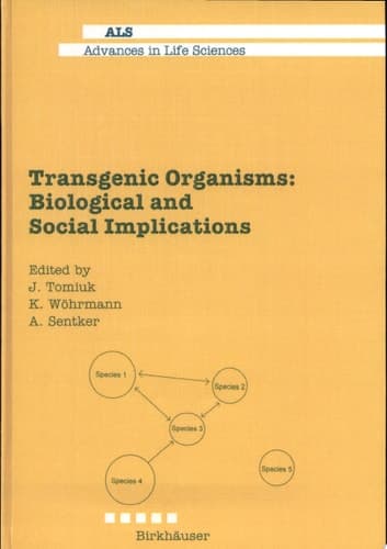 Transgenic Organisms Biological and Social Implications