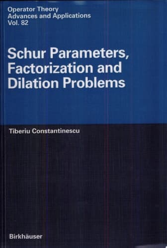 Schur Parameters, Factorization and Dilation Problems