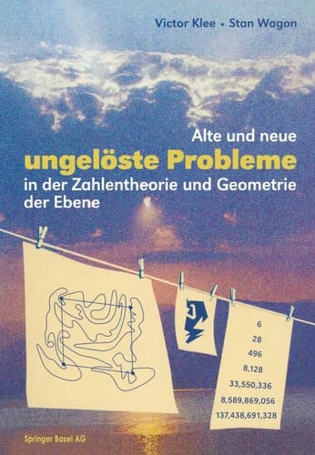 Alte und neue ungelöste Probleme in der Zahlentheorie und Geometrie der Ebene