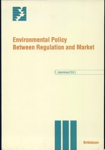Environmental Policy Between Regulation and Market