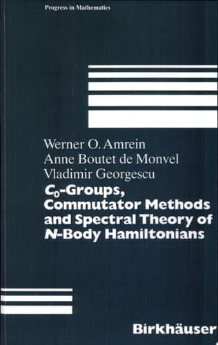 C0-Groups, Commutator Methods and Spectral Theory of N-Body Hamiltonians