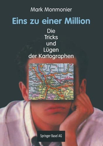 Eins zu einer Million Die Tricks und Lügen der Kartographen