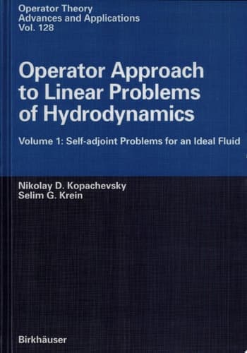 Operator Approach to Linear Problems of Hydrodynamics Volume 1: Self-adjoint Problems for an Ideal Fluid