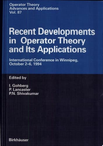 Recent Developments in Operator Theory and Its Applications International Conference in Winnipeg, October 2–6, 1994