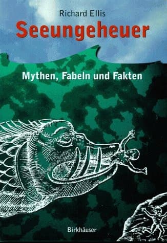 Seeungeheuer Mythen, Fabeln und Fakten