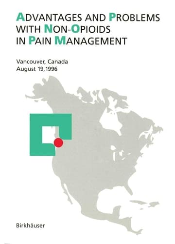 Advantages and Problems with Non-Opioids in Pain Management Vancouver, Canada, August 19, 1996