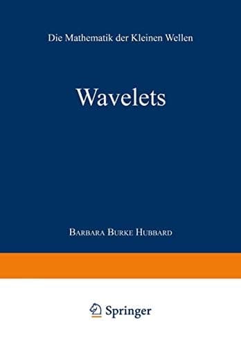 Wavelets Die Mathematik der Kleinen Wellen