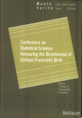 Conference on Statistical Science Honouring the Bicentennial of Stefano Franscini’s Birth Ascona November 18–20, 1996