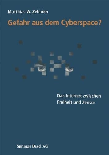 Gefahr aus dem Cyberspace? Das Internet zwischen Freiheit und Zensur