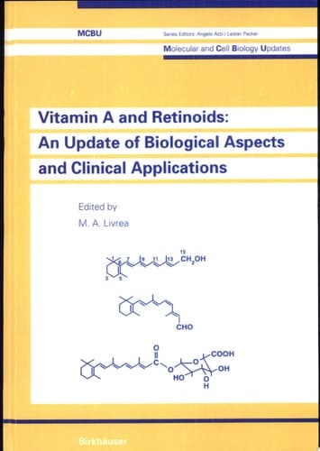 Vitamin A and Retinoids An Update of Biological Aspects and Clinical Applications