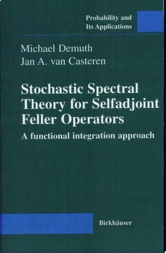Stochastic Spectral Theory for Selfadjoint Feller Operators A Functional Integration Approach