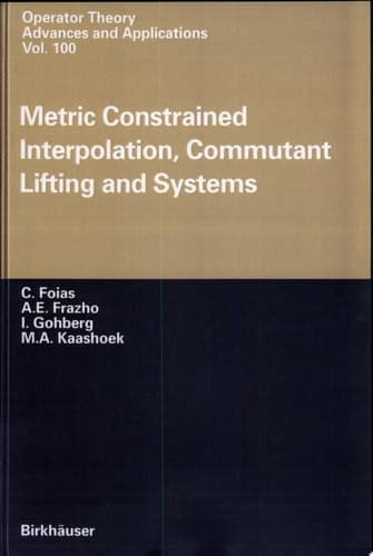 Metric Constrained Interpolation, Commutant Lifting, and Systems