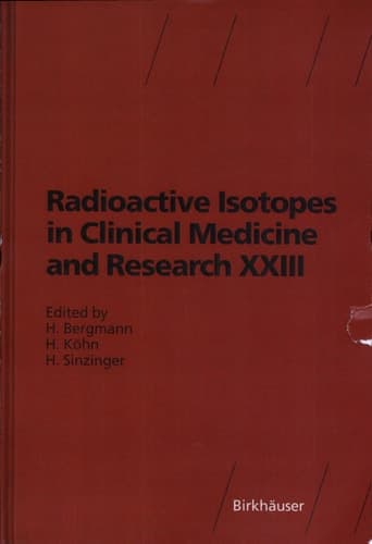Radioactive Isotopes in Clinical Medicine and Research Xxiii