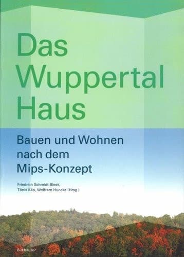 Das Wuppertal-Haus Bauen und Wohnen nach dem Mips-Konzept