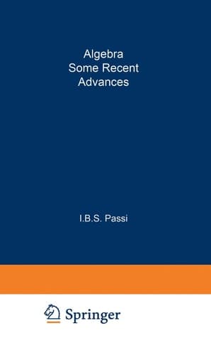 Algebra: Some Recent Advances (Trends in Mathematics)