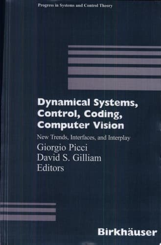 Dynamical Systems, Control, Coding, Computer Vision New Trends, Interfaces, and Interplay