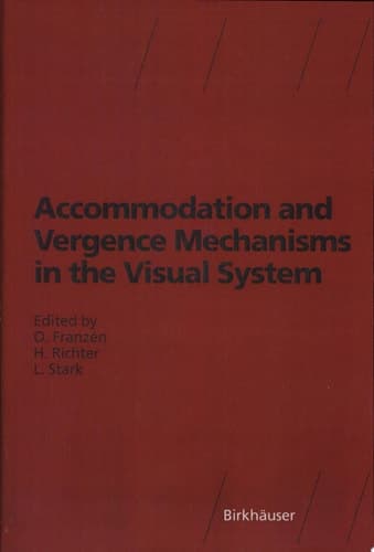 Accommodation and Vergence Mechanisms in the Visual System