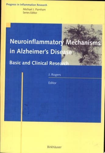 Neuroinflammatory Mechanisms in Alzheimer's Disease Basic and Clinical Research