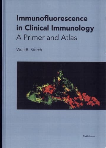 Immunofluorescence in Clinical Immunology A Primer and Atlas