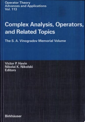 Complex Analysis, Operators, and Related Topics The S.A. Vinogradov Memorial Volume