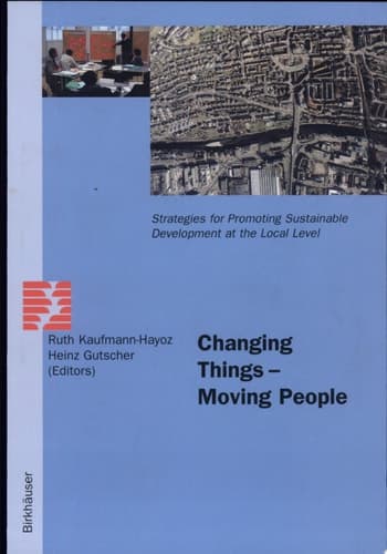 Changing Things - Moving People Strategies for Promoting Sustainable Development at the Local Level