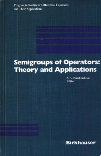 Semigroups of Operators: Theory and Applications International Conference in Newport Beach, December 14-18, 1998