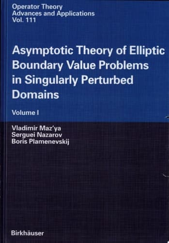 Asymptotic Theory of Elliptic Boundary Value Problems in Singularly Perturbed Domains