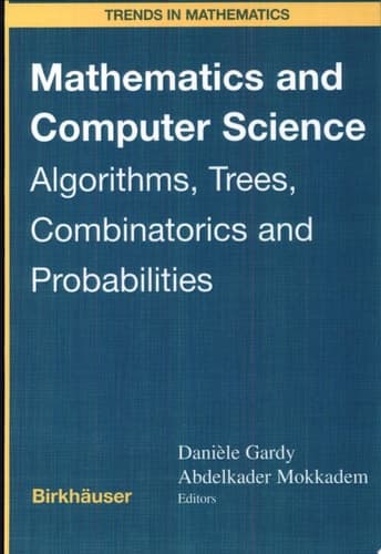 Mathematics and Computer Science Algorithms, Trees, Combinatorics, and Probabilities