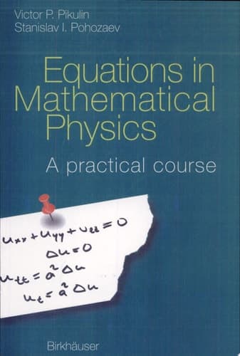 Equations in Mathematical Physics A Practical Course