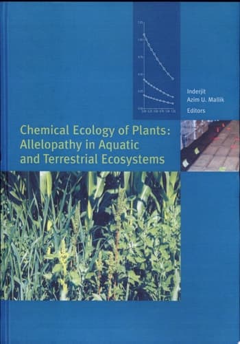 Chemical Ecology of Plants: Allelopathy in Aquatic and Terrestrial Ecosystems